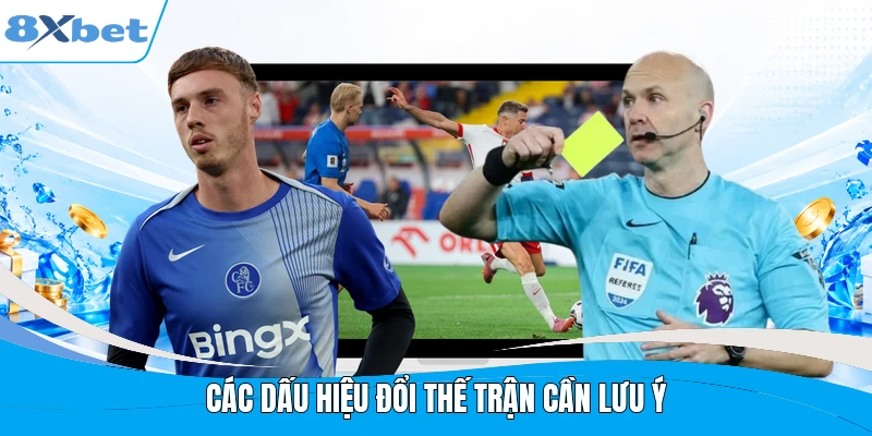 Các dấu hiệu đổi thế trận cần lưu ý