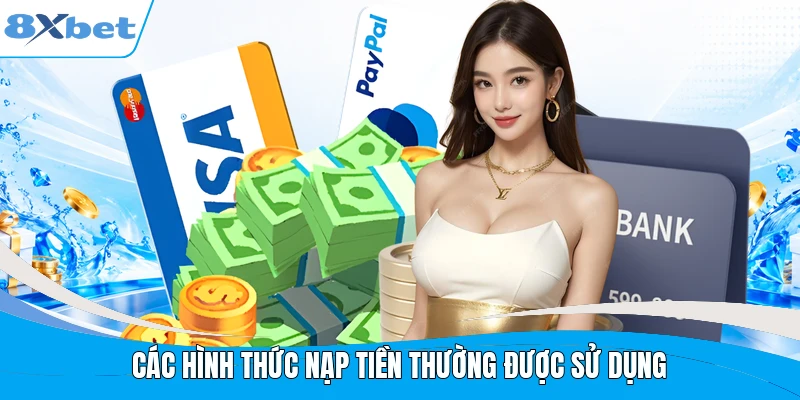Các hình thức nạp tiền thường được sử dụng