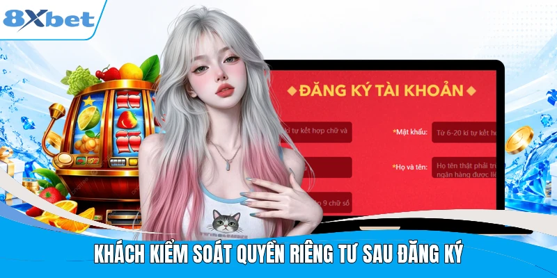 Khách kiểm soát quyền riêng tư sau đăng ký