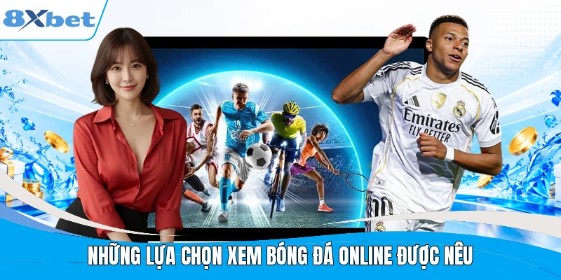 Những lựa chọn xem bóng đá online được nêu